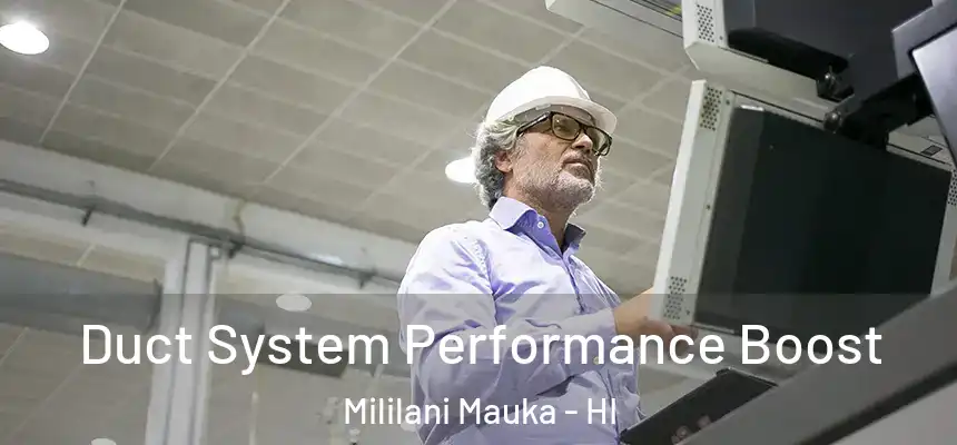  Duct System Performance Boost Mililani Mauka - HI