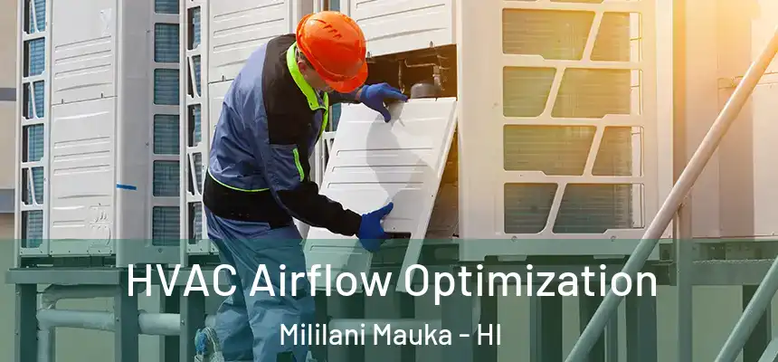  HVAC Airflow Optimization Mililani Mauka - HI