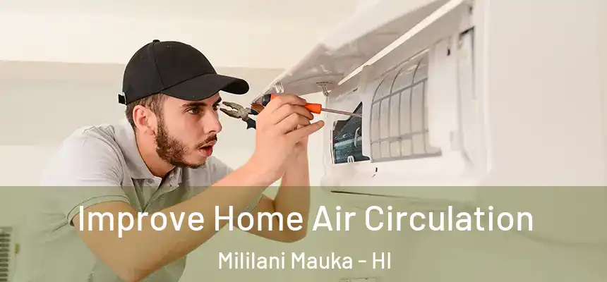  Improve Home Air Circulation Mililani Mauka - HI