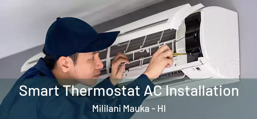  Smart Thermostat AC Installation Mililani Mauka - HI
